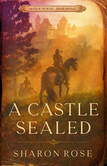 A Castle Sealed by Sharon Rose