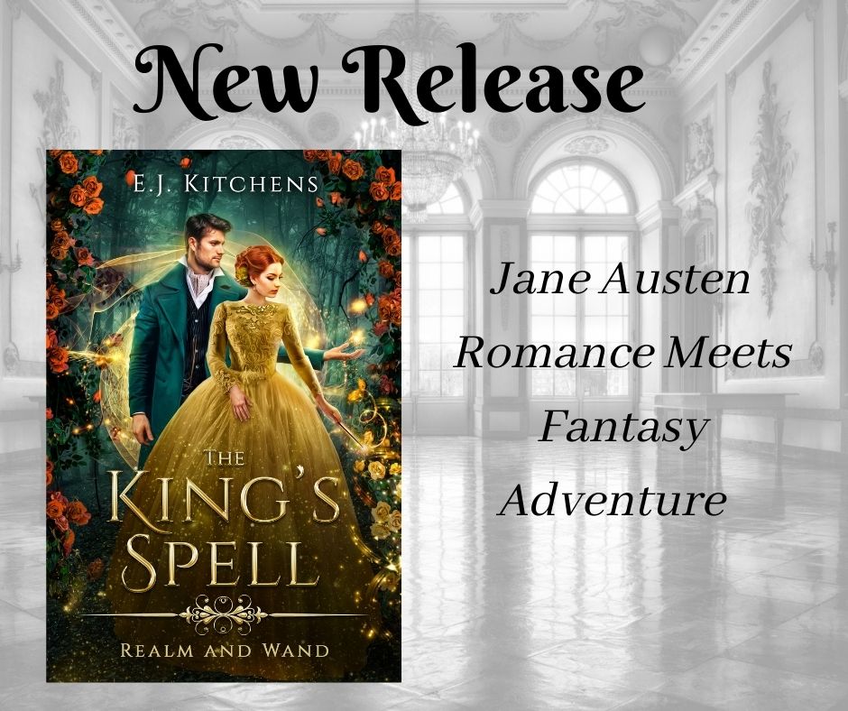 The King's Spell by EJ Kitchens. Jane Austen romance meets fantasy adventure.