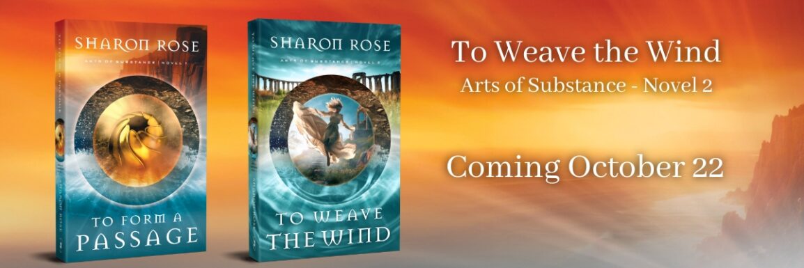 TO WEAVE THE WIND. Arts of Substance Novel 2. Coming October 22.